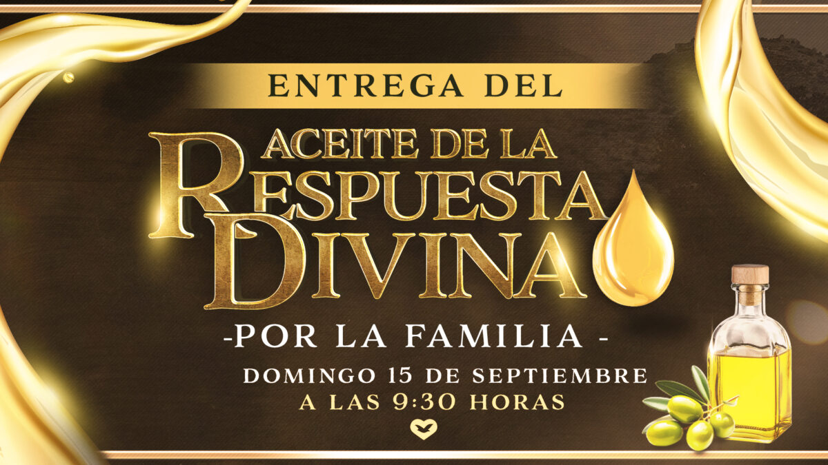 Aceite de la Respuesta Divina – 15 de septiembre